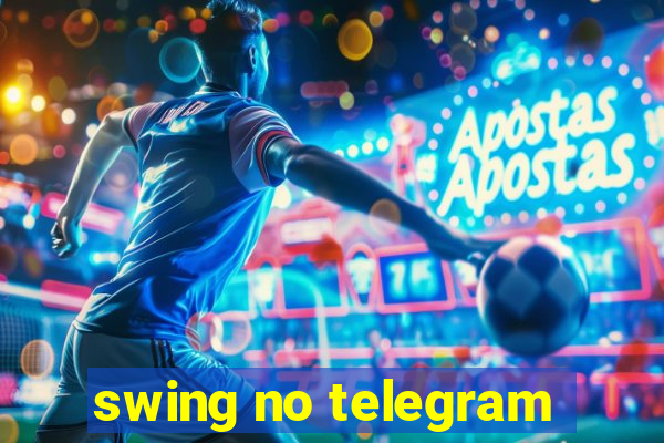 swing no telegram